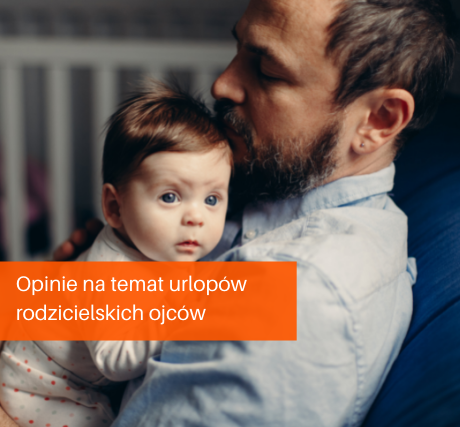 Urlop dla ojców - czy jesteśmy na to gotowi?