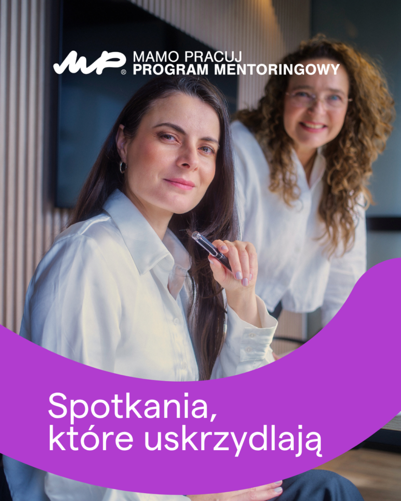 Program mentoringowy Mamo Pracuj